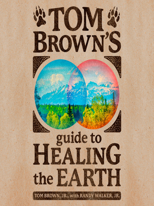 Title details for Tom Brown's Guide to Healing the Earth by Tom Brown, Jr. - Available